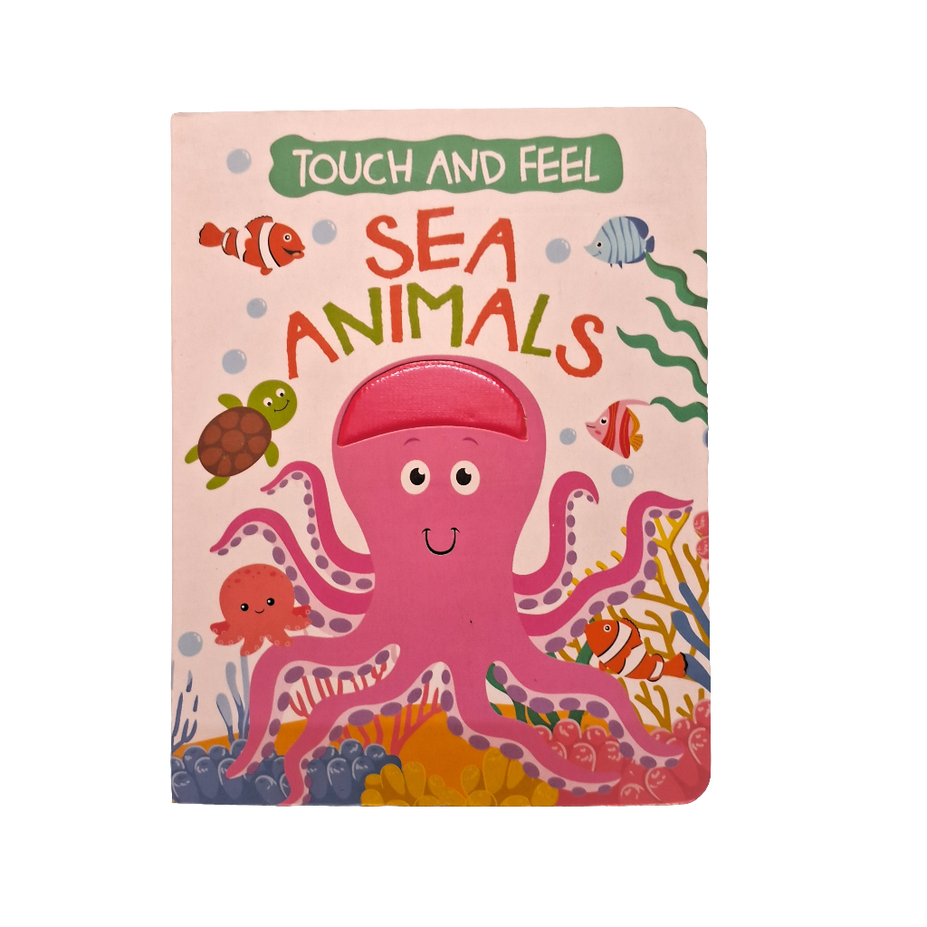 Sea Animals - Touch Feel Book