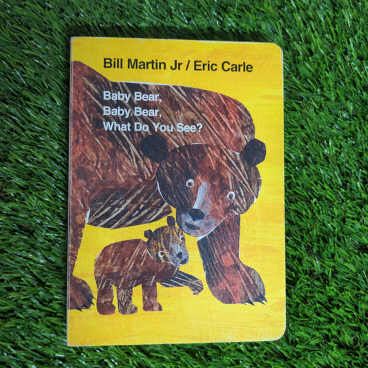 Baby bear Baby bear what do you see - Board book
