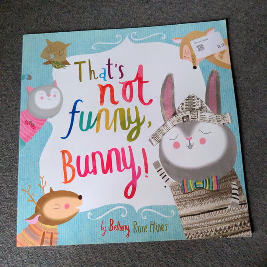 Thats not Funny Bunny