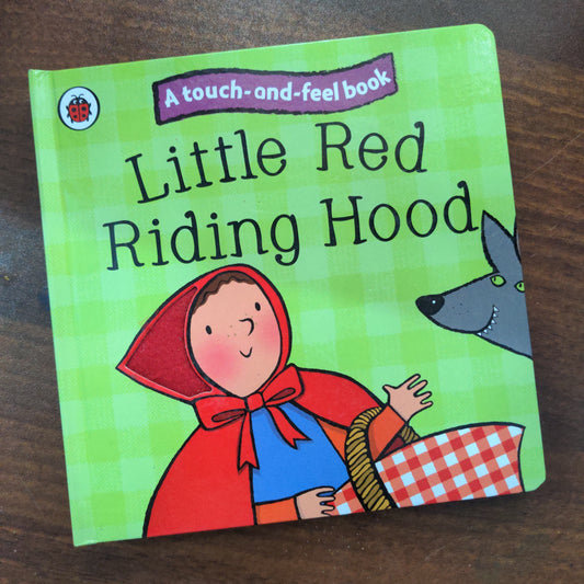 Little Red Riding Hood - Touch Feel Board Book