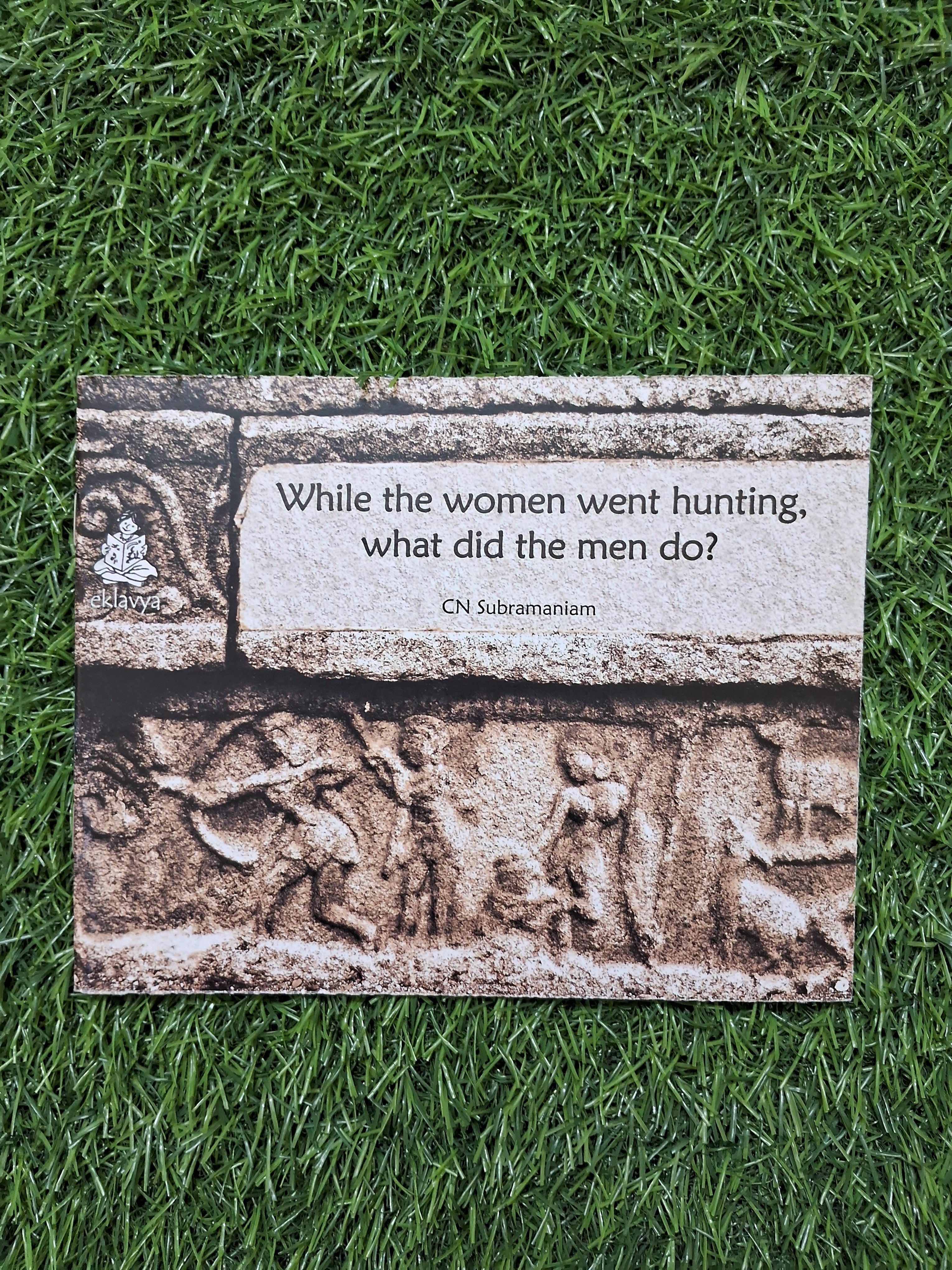 While the women went hunting, what did the men do?