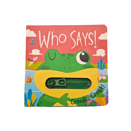 Zip Book - Who Says Croak Croak