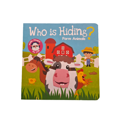 Lift A Flap : Farm Animals - Who's Hiding?