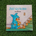 Just go to bed - Good Condition Paperback