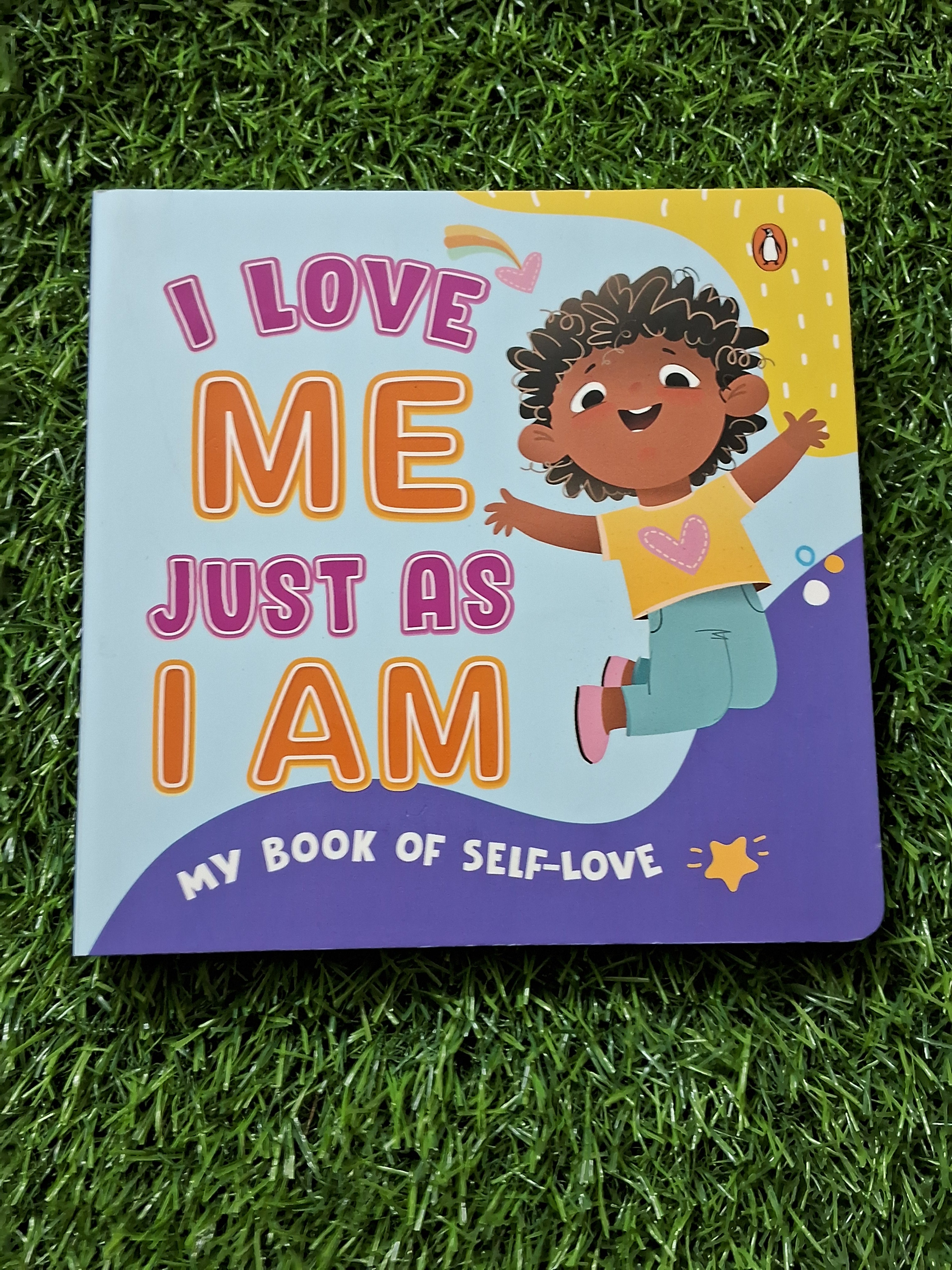 I Love Me Just as I am - My Book of Self Love