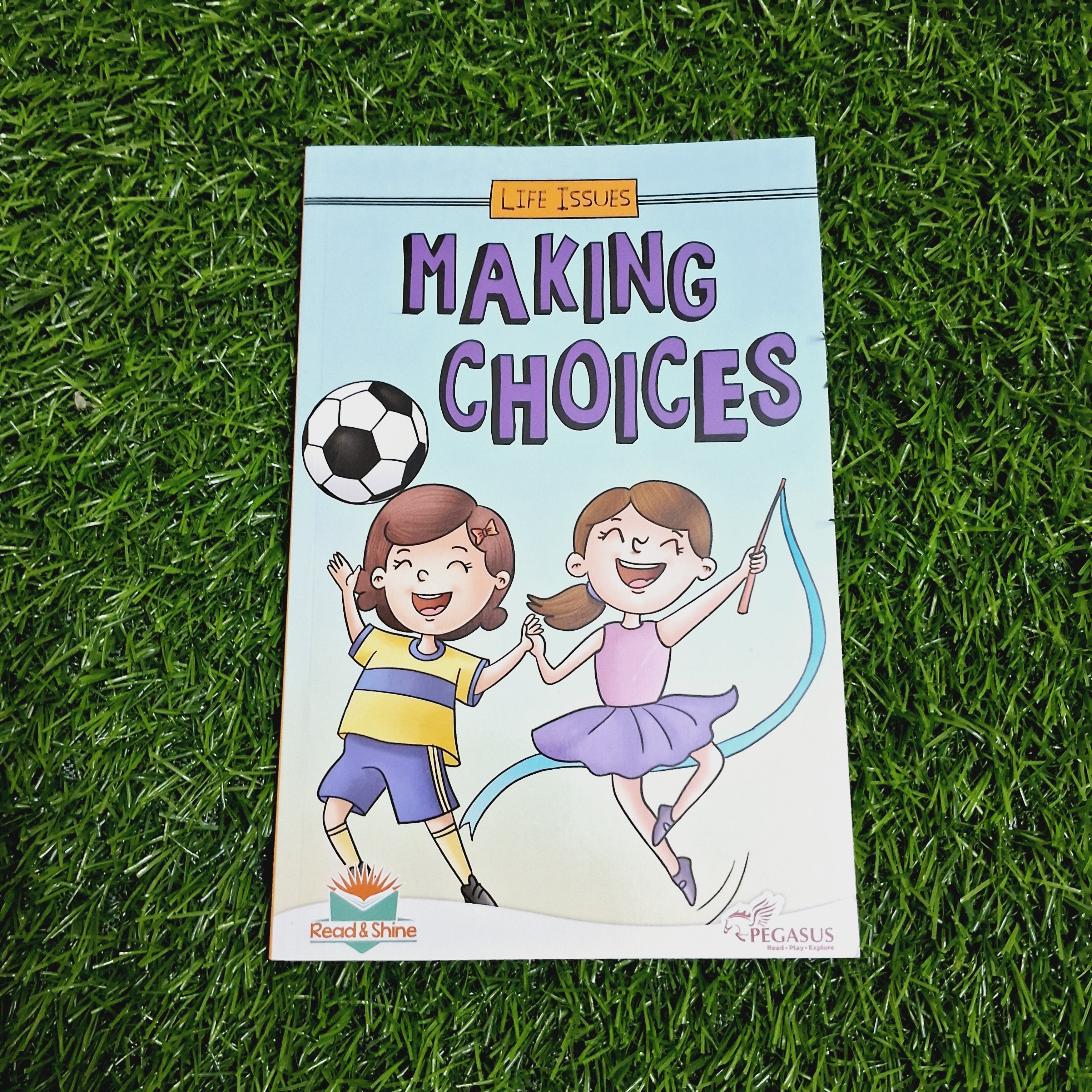 MAKING CHOICES - LIFE ISSUES