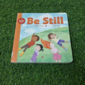 Be still - Very Good Condition Board Book