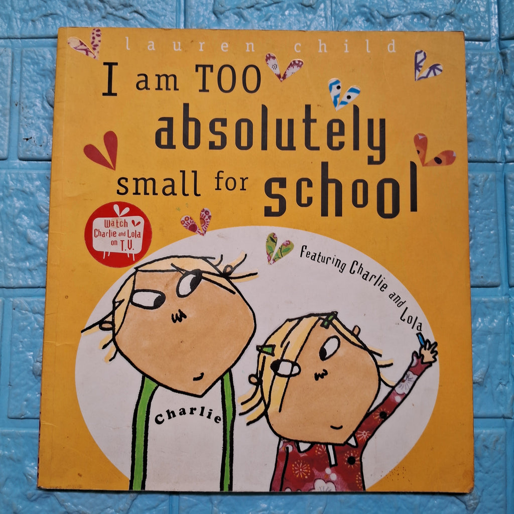 I am too absolutelyy small for school -  Very Good Condition Paperback