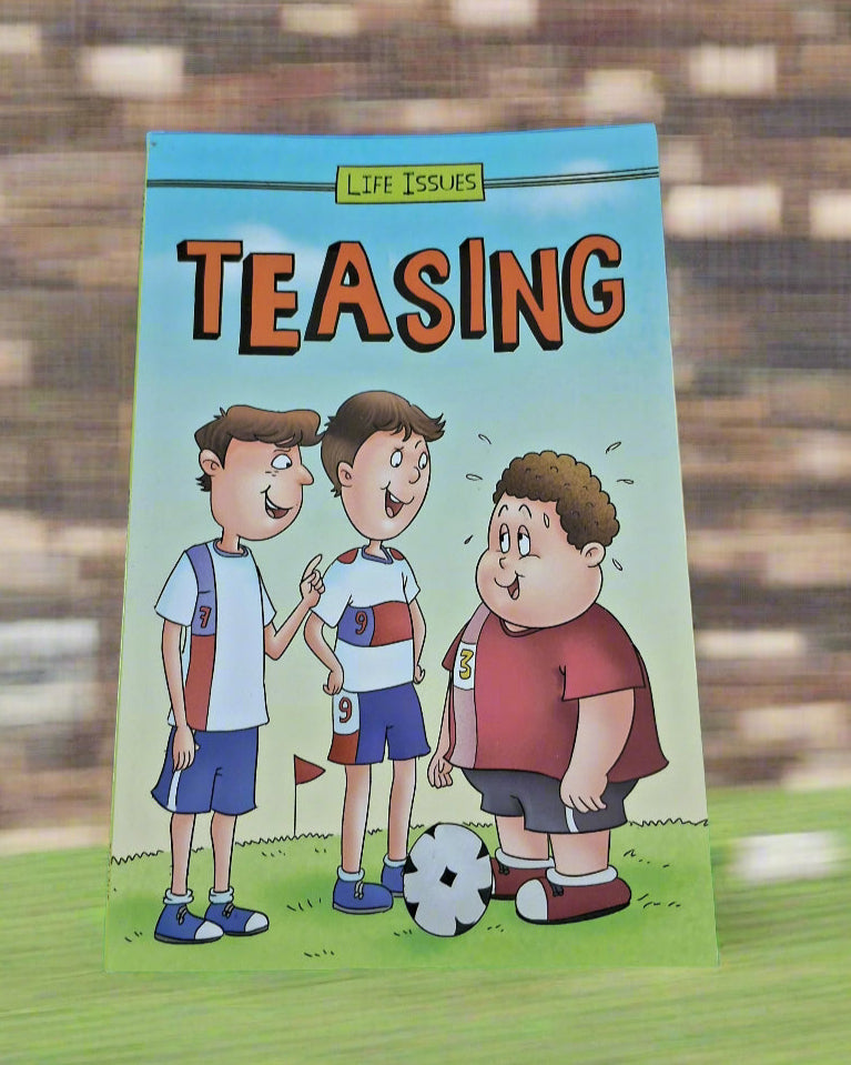 TEASING - LIFE ISSUES
