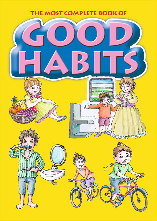 The Most Complete Book of Good Habits