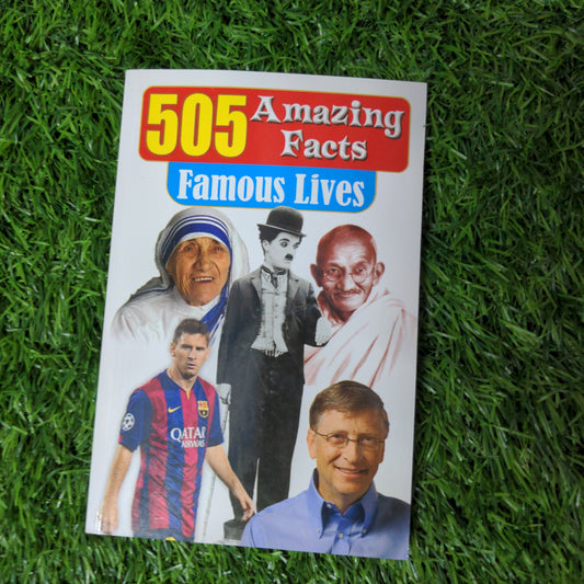 Famous Lives - 505 Amazing Facts